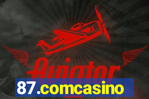 87.comcasino