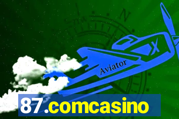 87.comcasino