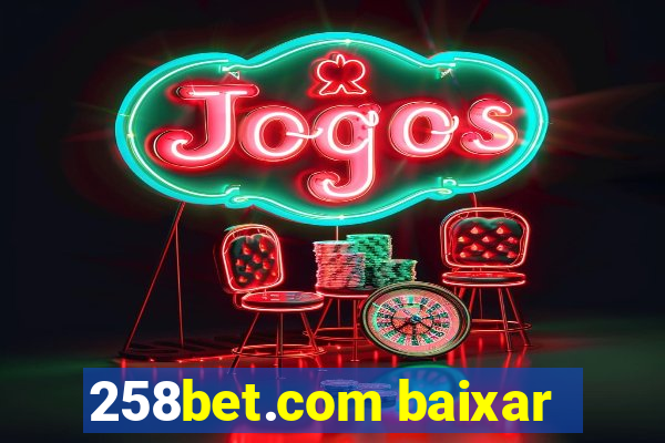 258bet.com baixar