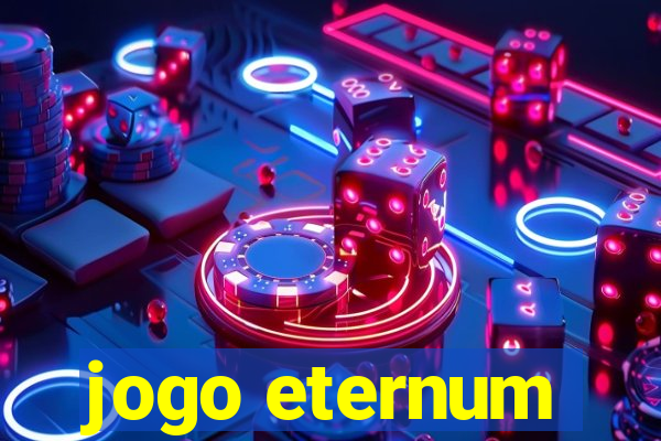 jogo eternum