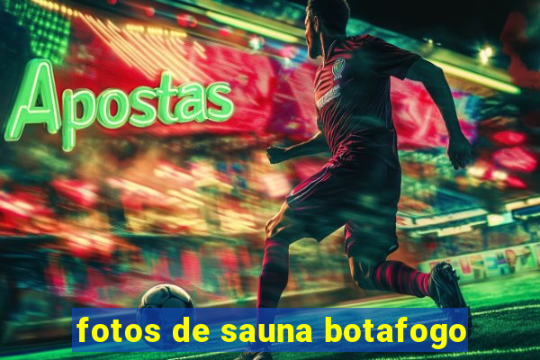 fotos de sauna botafogo