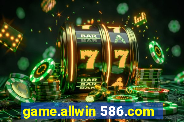 game.allwin 586.com