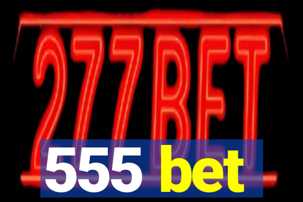 555 bet