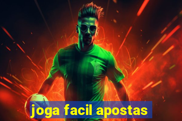 joga facil apostas