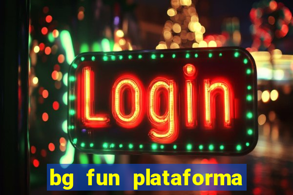 bg fun plataforma de jogos