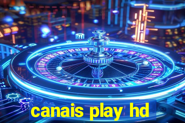 canais play hd