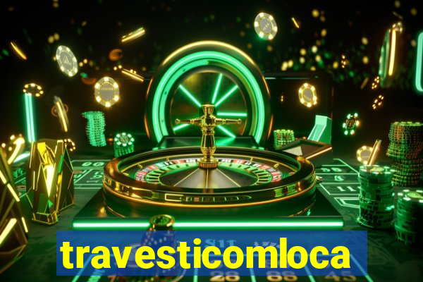 travesticomlocal