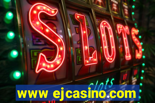 www ejcasino.com