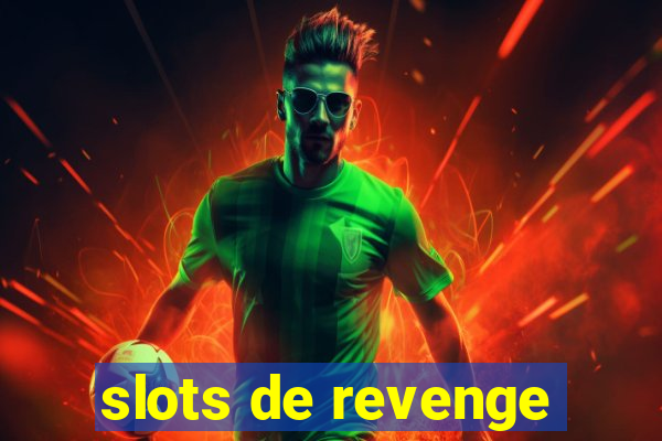 slots de revenge