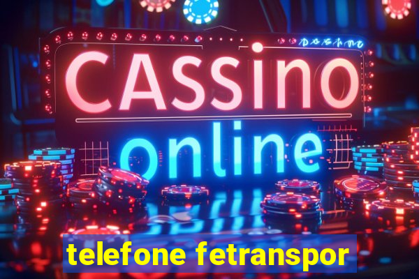 telefone fetranspor