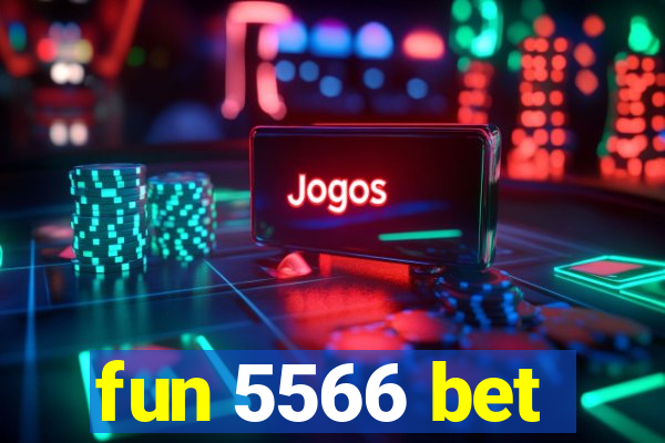 fun 5566 bet