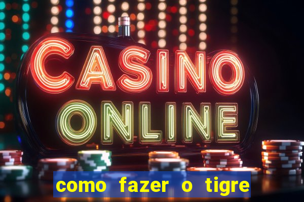 como fazer o tigre soltar a carta no fortune tiger