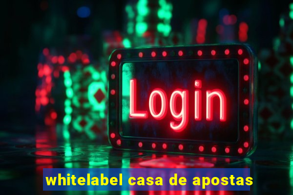 whitelabel casa de apostas