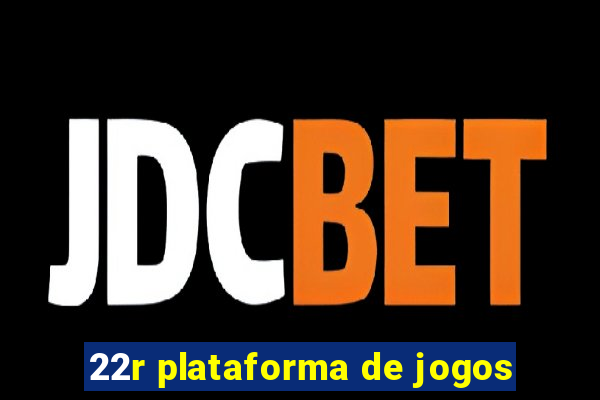 22r plataforma de jogos