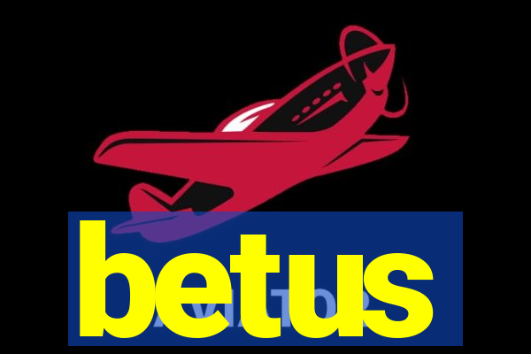 betus