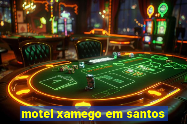 motel xamego em santos