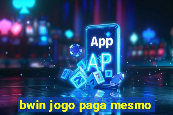 bwin jogo paga mesmo