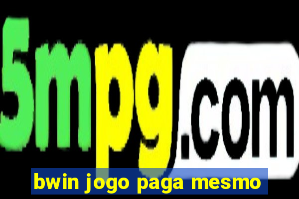 bwin jogo paga mesmo