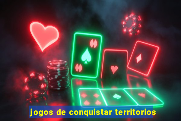 jogos de conquistar territorios