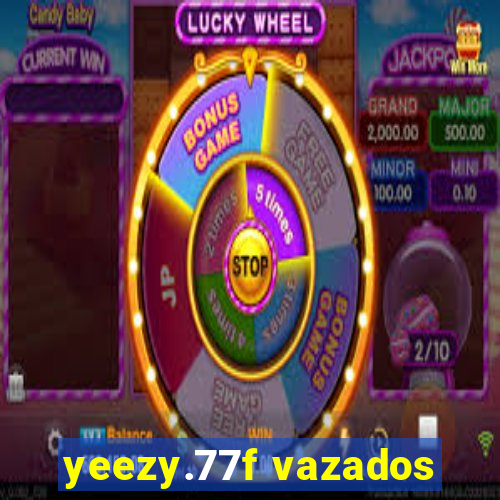 yeezy.77f vazados