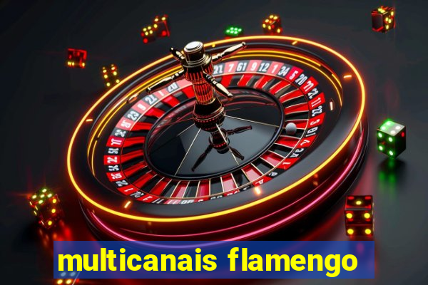 multicanais flamengo