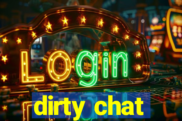 dirty chat