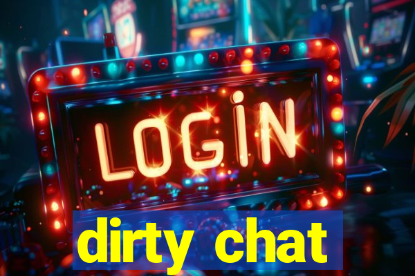 dirty chat