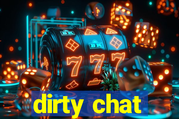 dirty chat