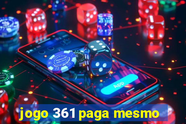 jogo 361 paga mesmo