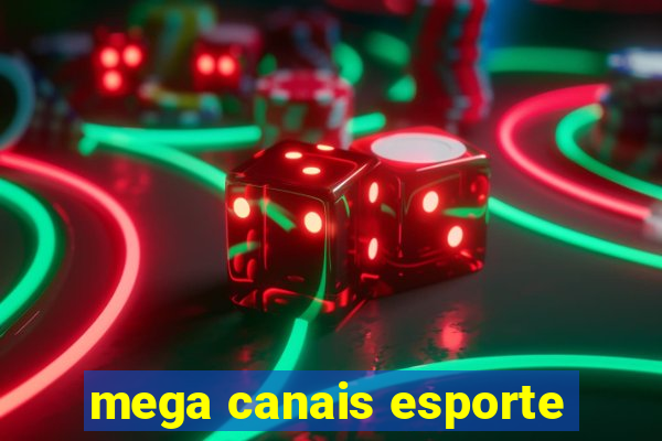 mega canais esporte