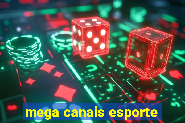 mega canais esporte