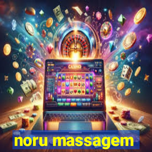 noru massagem