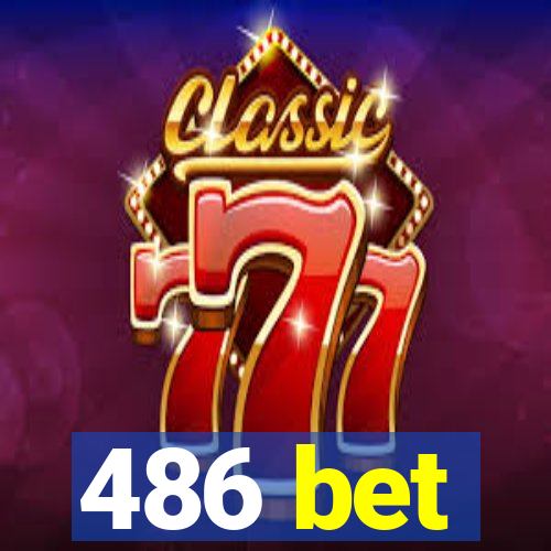 486 bet