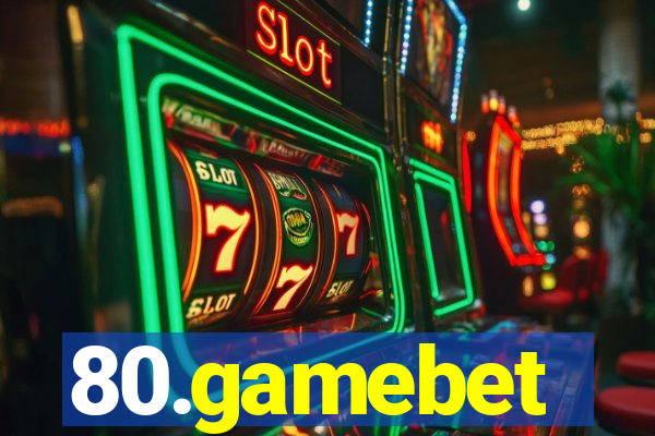 80.gamebet