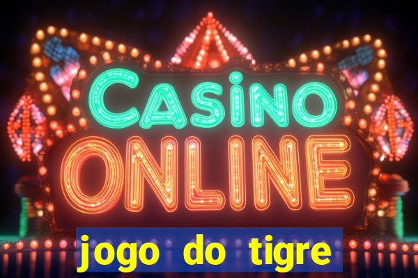 jogo do tigre deposito minimo 1 real