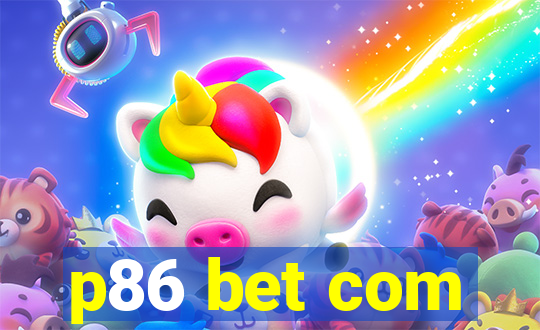 p86 bet com