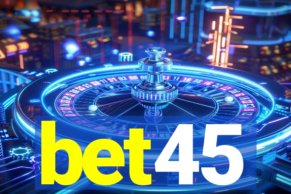 bet45