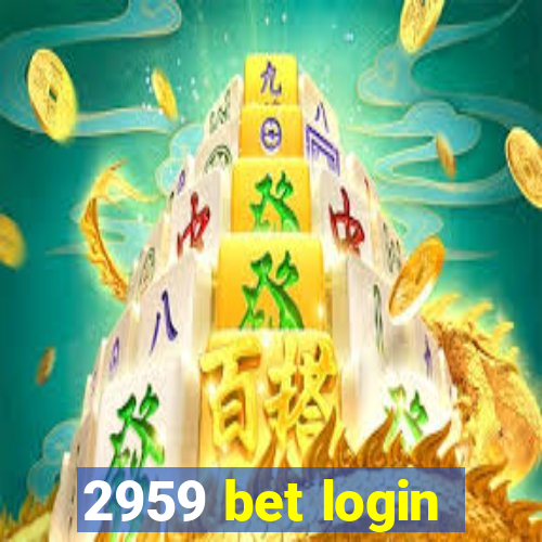 2959 bet login