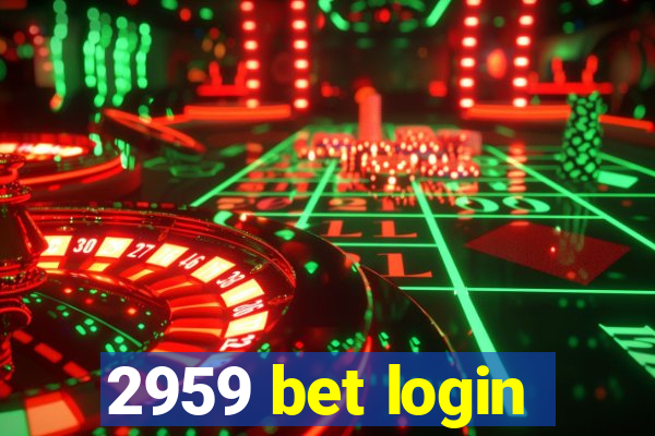 2959 bet login