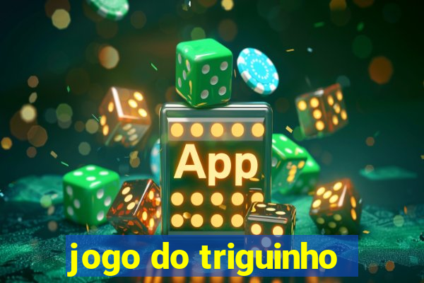 jogo do triguinho