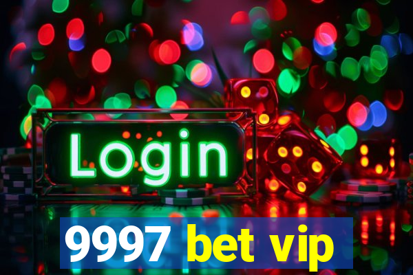 9997 bet vip