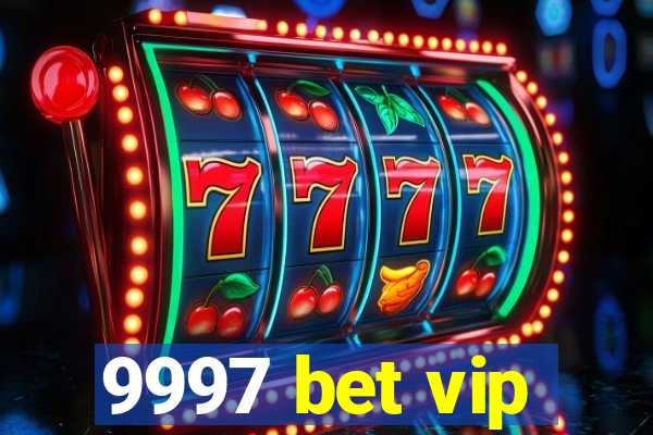 9997 bet vip