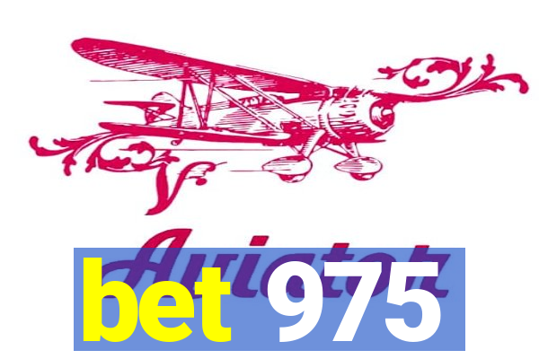 bet 975