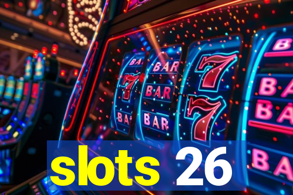 slots 26