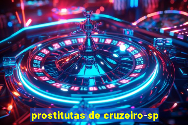 prostitutas de cruzeiro-sp