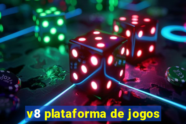 v8 plataforma de jogos