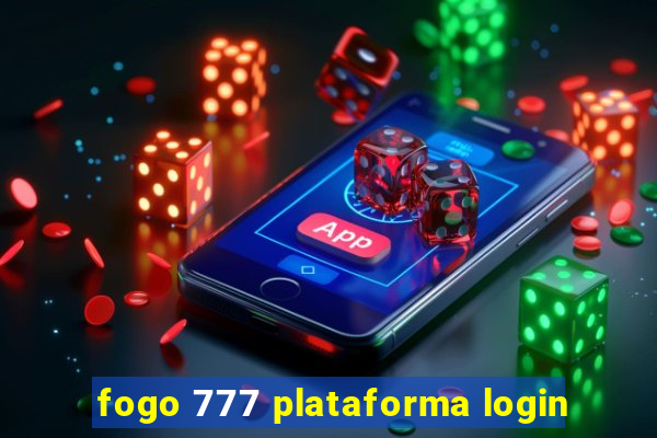 fogo 777 plataforma login