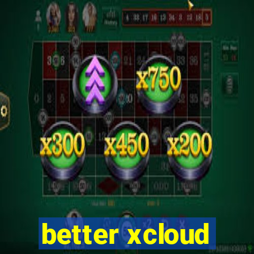 better xcloud