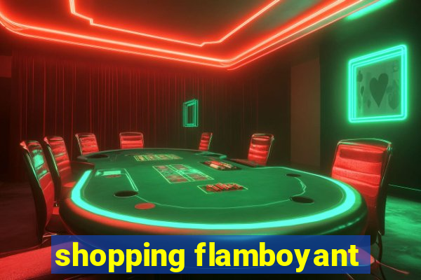 shopping flamboyant