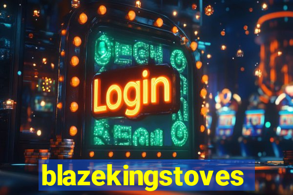 blazekingstoves